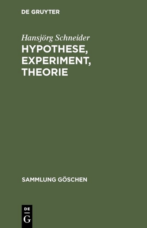 Hypothese, Experiment, Theorie - Hansj&ouml;rg Schneider