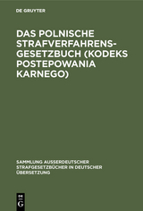 Das polnische Strafverfahrensgesetzbuch (Kodeks postepowania karnego)