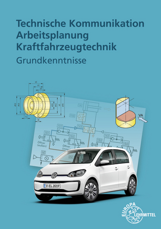 Technische Kommunikation Arbeitsplanung Kraftfahrzeugtechnik - Grundkenntnisse