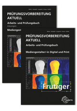 Prüfungsvorbereitung aktuell - Mediengestalter/-in Digital und Print - Peter Bühler, Benedikt Holzapfel, Franz Jungwirth, Daniel Krause, Thorsten Schäfer