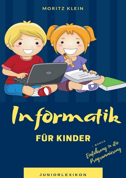Informatik f&uuml;r Kinder - Moritz Klein