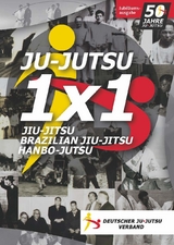 Ju-Jutsu 1x1 - Jubil&auml;umsausgabe 50 Jahre Ju-Jutsu in Deutschland