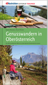 Genusswandern in Ober&ouml;sterreich. - Sabine Neuweg, Alois Peham