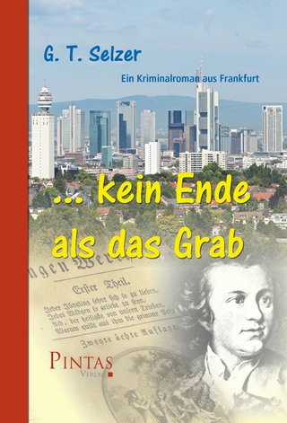 ... kein Ende als das Grab