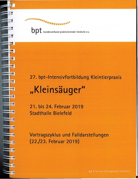 27. bpt-Intensivfortbildung Kleintierpraxis (2019): Kleins&auml;uger - Diverse Autoren
