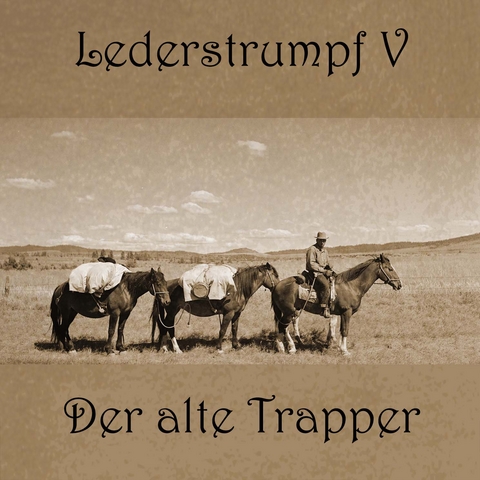 Lederstrumpf - James Fenimore Cooper