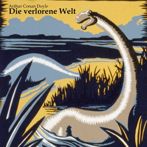 Die verlorene Welt - Arthur Conan Doyle