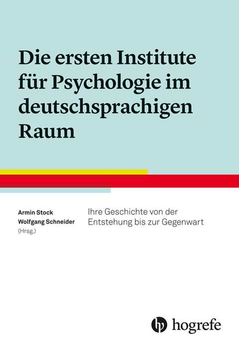 Die ersten Institute f&uuml;r Psychologie im deutschsprachigen Raum - 