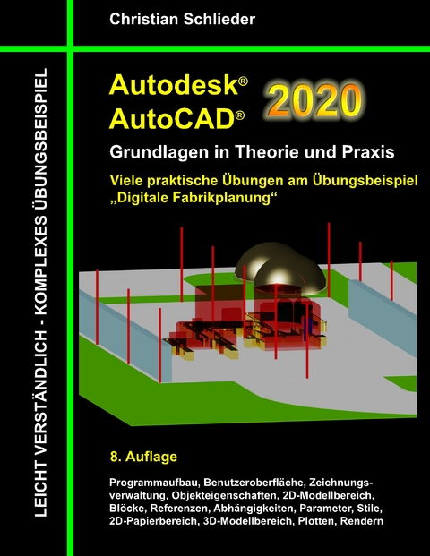 Autodesk AutoCAD 2020 - Grundlagen in Theorie und Praxis - Christian Schlieder