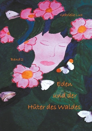 Eden und der Hüter des Waldes - Band 2