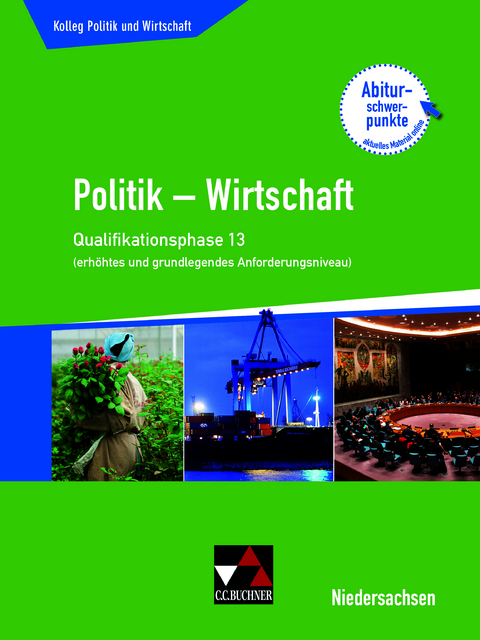 Kolleg Politik und Wirtschaft &ndash; Niedersachsen 2019 / Kolleg Politik u. Wirt. NI Q-Phase 13 (eA/gA) alt - Jana Bretschneider, Kersten Ringe, Oliver Thiedig, Jan Weber, Bernd Wessel
