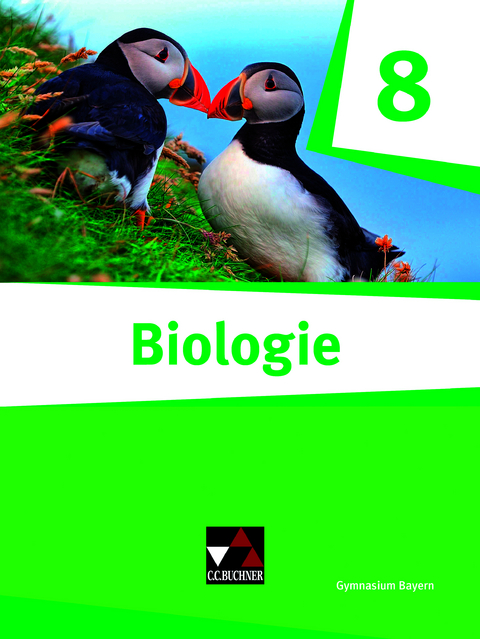 Biologie &ndash; Bayern / Biologie Bayern 8 - Michaela Fleischmann, Kathrin Gritsch, Alina Hermann, Lena von Kotzebue, Johannes Schmidkonz, Sonja Schmidkonz, Margit Schmidt, Harald Steinhofer, Christoph Trescher, Thomas Nickl