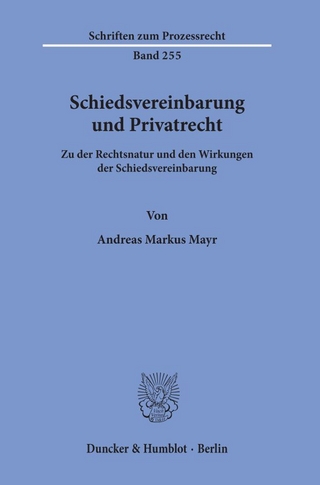 Schiedsvereinbarung und Privatrecht.