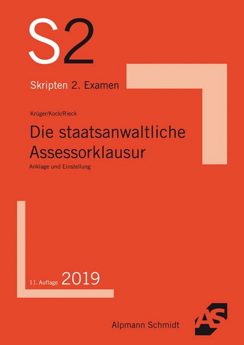 Die staatsanwaltliche Assessorklausur - Rolf Kr&uuml;ger, Rainer Kock, Patrick Rieck