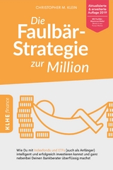 Die Faulb&auml;r-Strategie zur Million - Christopher Klein