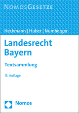 Landesrecht Bayern - Heckmann, Dirk; Huber, Karl; Numberger, Ulrich