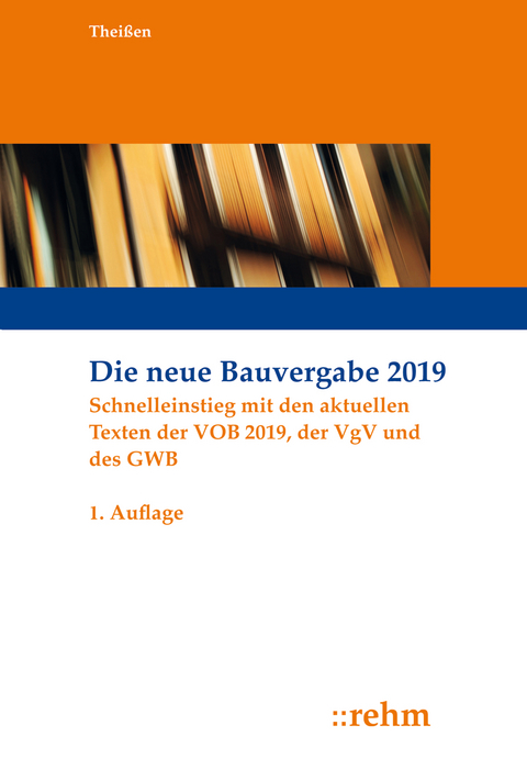 Die neue Bauvergabe 2019 - Rolf Thei&szlig;en