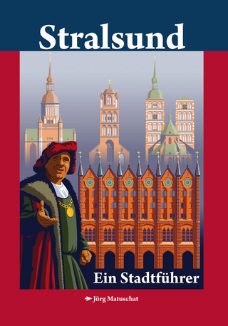 Stralsund - Ein Stadtführer