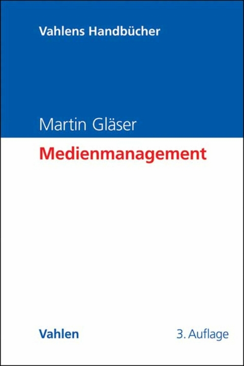 Medienmanagement - Martin Gl&auml;ser