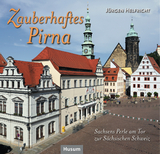 Zauberhaftes Pirna - J&uuml;rgen Helfricht