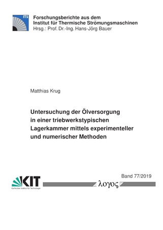 Untersuchung der Ölversorgung in einer triebwerkstypischen Lagerkammer mittels experimenteller und numerischer Methoden