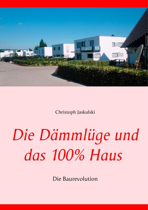 Die D&auml;mml&uuml;ge und das 100% - Haus - Christoph Jaskulski