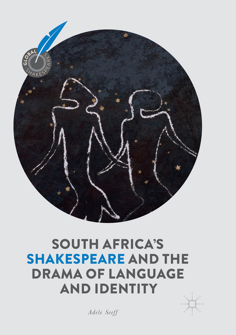 South Africa's Shakespeare and the Drama of Language and Identity - Adele Seeff