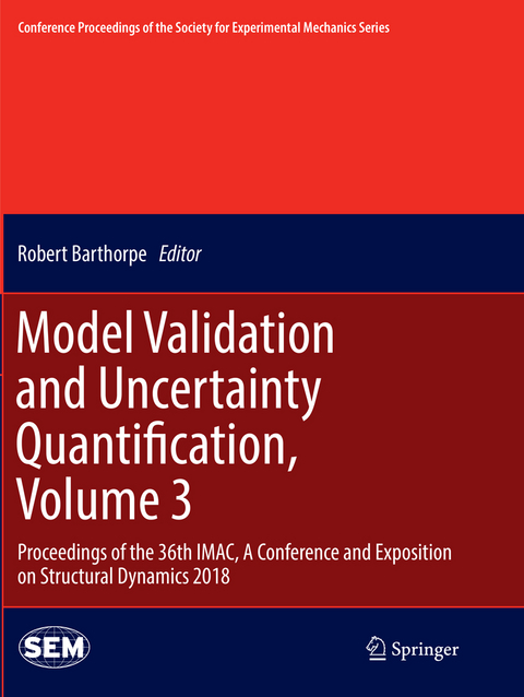 Model Validation and Uncertainty Quantification, Volume 3 - 