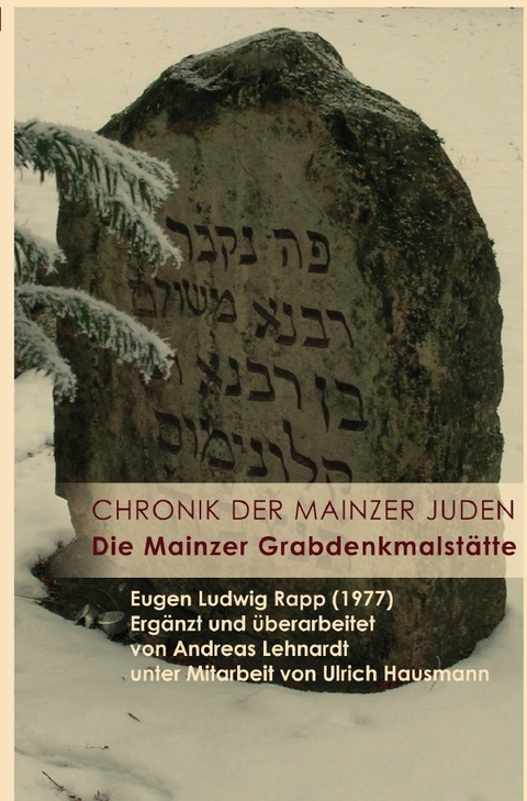 Chronik der Mainzer Juden. - Eugen Ludwig Rapp