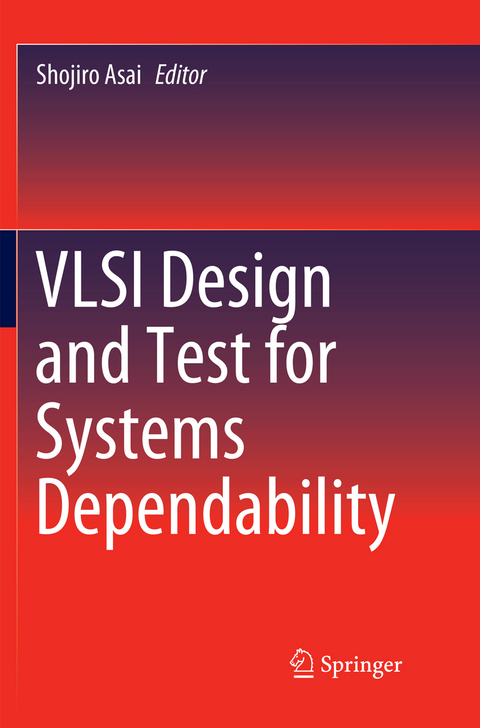 VLSI Design and Test for Systems Dependability - 