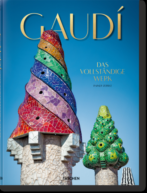 Gaud&iacute;. Das vollst&auml;ndige Werk - Rainer Zerbst