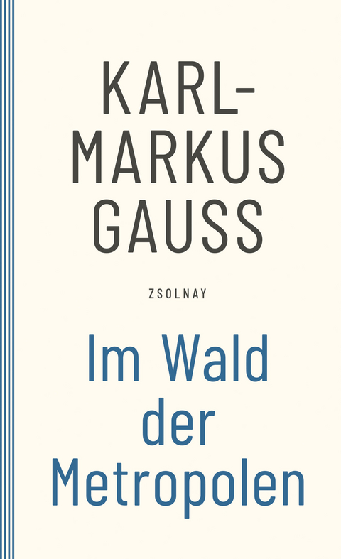 Im Wald der Metropolen - Karl-Markus Gau&szlig;