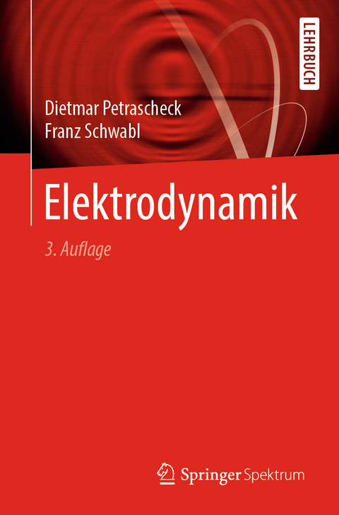 Elektrodynamik - Dietmar Petrascheck, Franz Schwabl