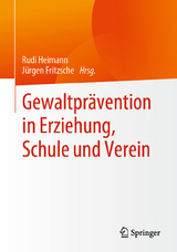 Gewaltpr&auml;vention in Erziehung, Schule und Verein - 