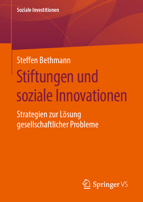 Stiftungen und soziale Innovationen - Steffen Bethmann