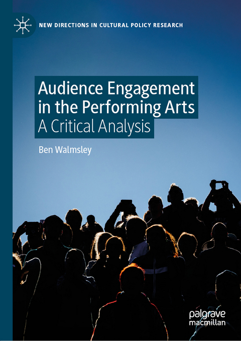 Audience Engagement in the Performing Arts - Ben Walmsley