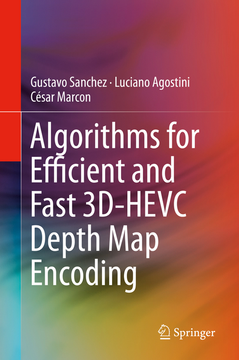 Algorithms for Efficient and Fast 3D-HEVC Depth Map Encoding - Gustavo Sanchez, Luciano Agostini, C&eacute;sar Marcon