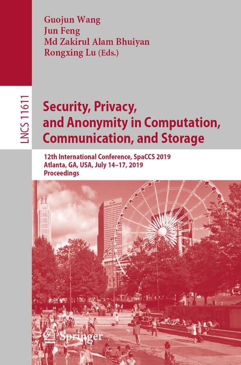 Security, Privacy, and Anonymity in Computation, Communication, and Storage - 