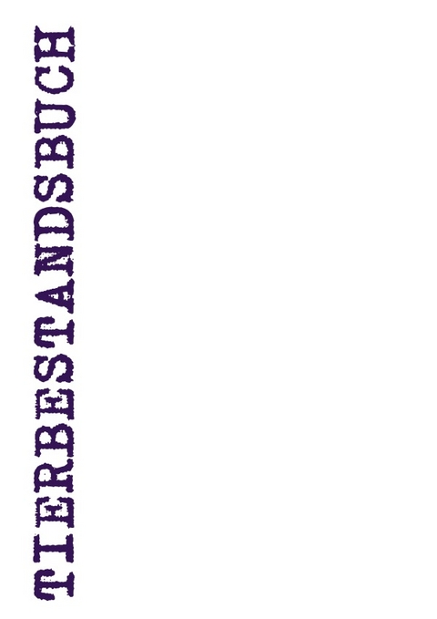 Tierbestandsbuch - Rahel Schr&ouml;der