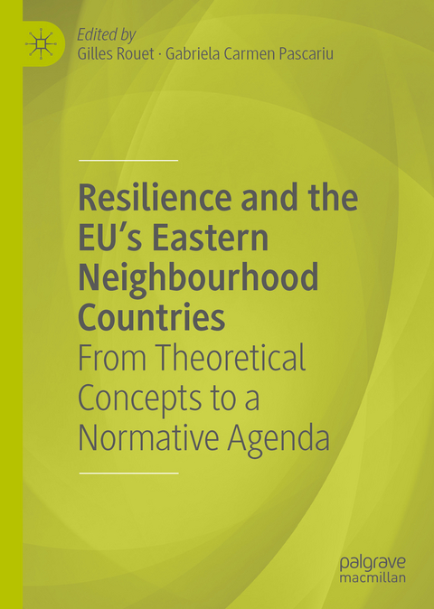 Resilience and the EU's Eastern Neighbourhood Countries - 