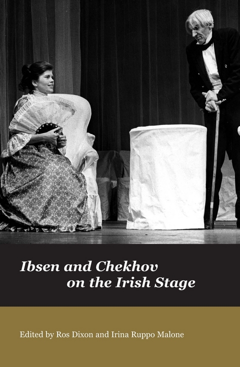 Ibsen and Chekov on the Irish Stage - 