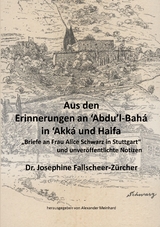 Aus den Erinnerungen an Abdu'l-Bah&aacute; in Akk&aacute; und Haifa - 