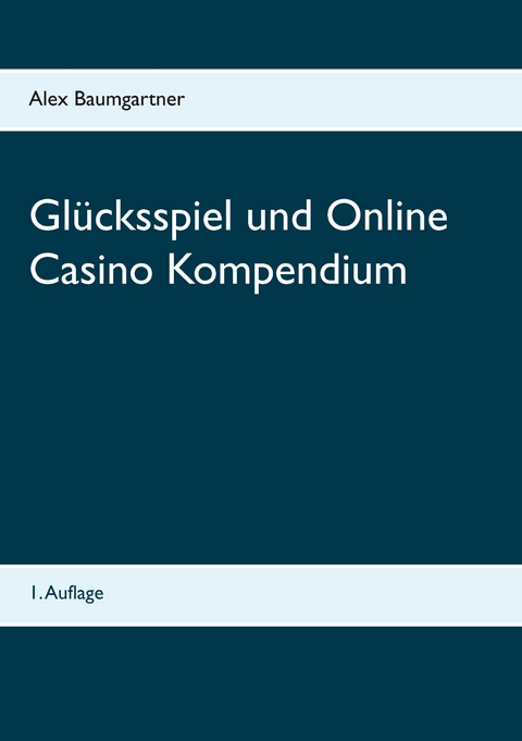 Gl&uuml;cksspiel und Online Casino Kompendium - 
