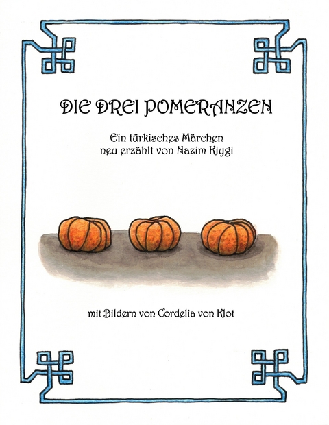 Die drei Pomeranzen - Nazim Kiygi