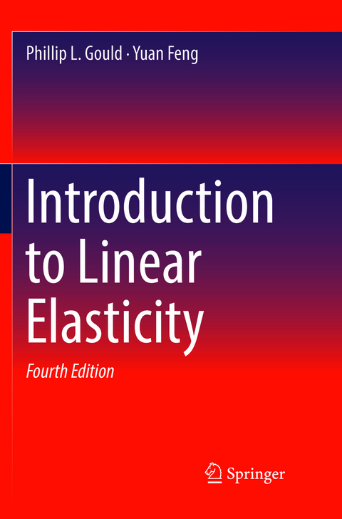 Introduction to Linear Elasticity - Phillip L. Gould, Yuan Feng