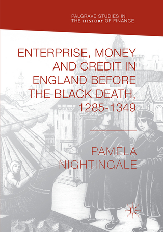 Enterprise, Money and Credit in England before the Black Death 1285–1349