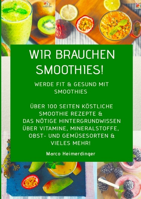 Wir brauchen Smoothies! - Marco Heimerdinger