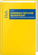 Handbuch &Ouml;rtliche Bauaufsicht - Stefan Ufertinger
