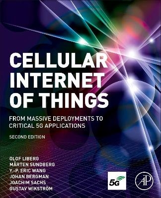 Cellular Internet of Things - Olof Liberg, Marten Sundberg, Y.-P.  Eric Wang, Johan Bergman, Joachim Sachs