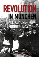 Revolution in M&uuml;nchen - Sebastian Werder, Michael Wittmann, Bernward Anton, Martin R&uuml;hlemann, Felix Bellaire, G&uuml;nther Gerstenberg, Wolfgang Kucera